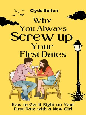 cover image of Why You Always Screw Up Your First Dates